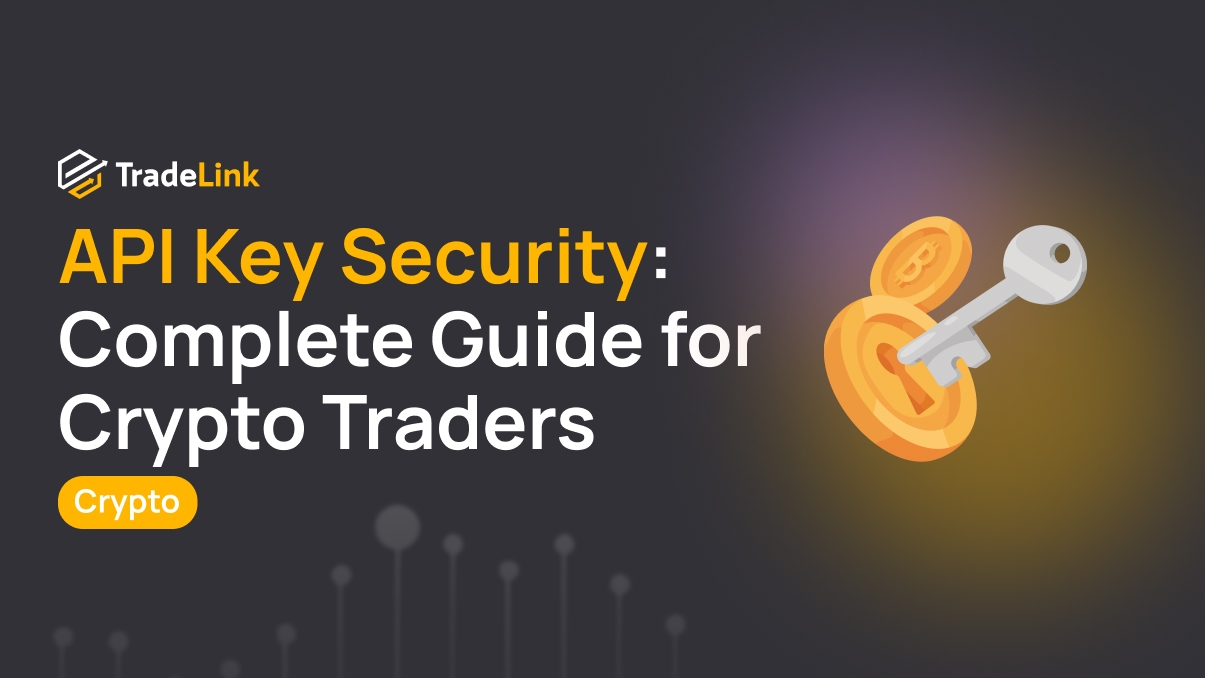 API Key Security: Complete Guide for Crypto Traders