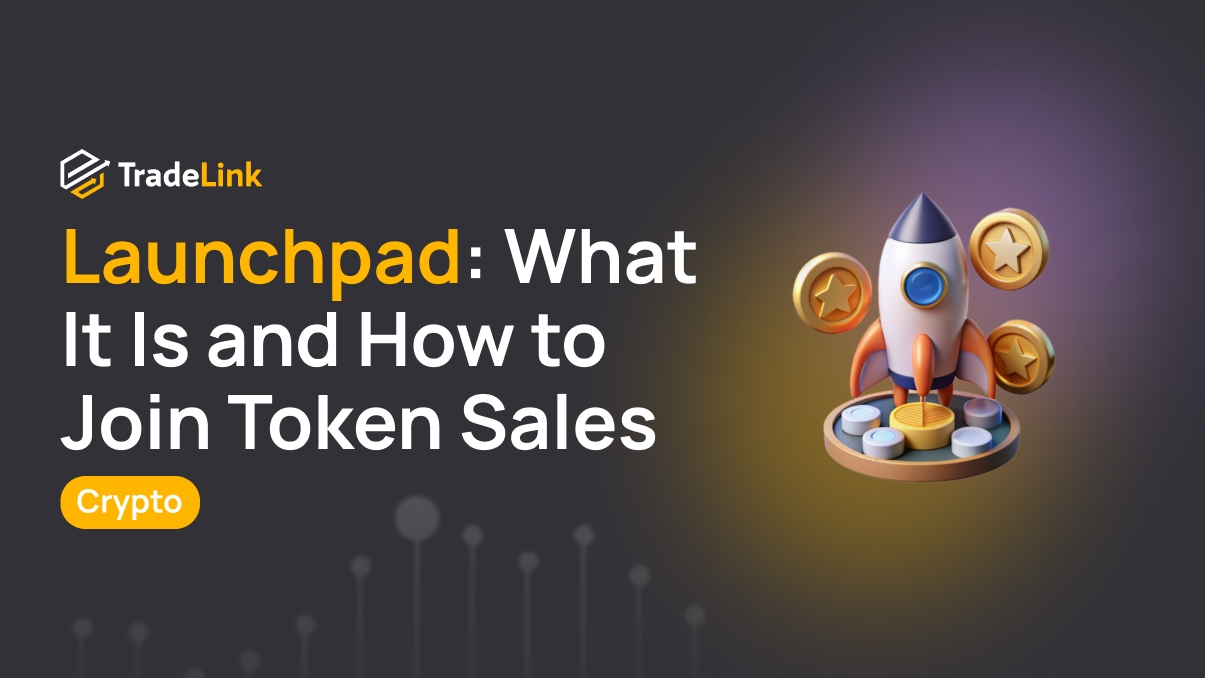 Launchpad: What It Is and How to Join Token Sales