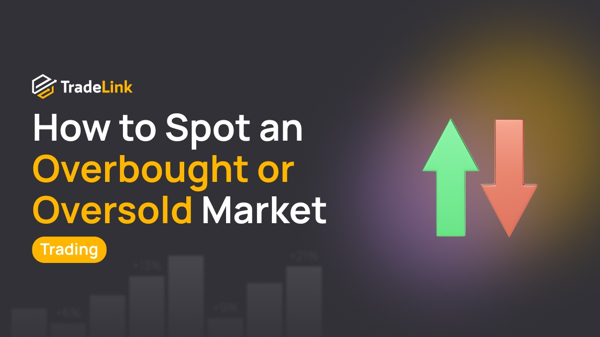 How to Spot an Overbought or Oversold Market